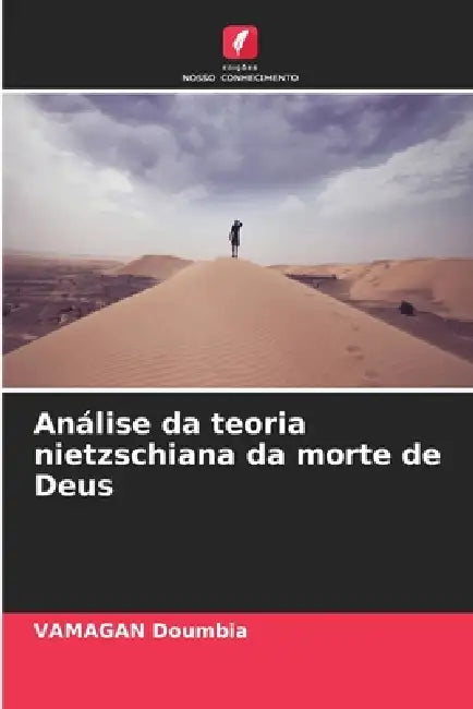 Análise da teoria nietzschiana da morte de Deus by Vamagan Doumbia