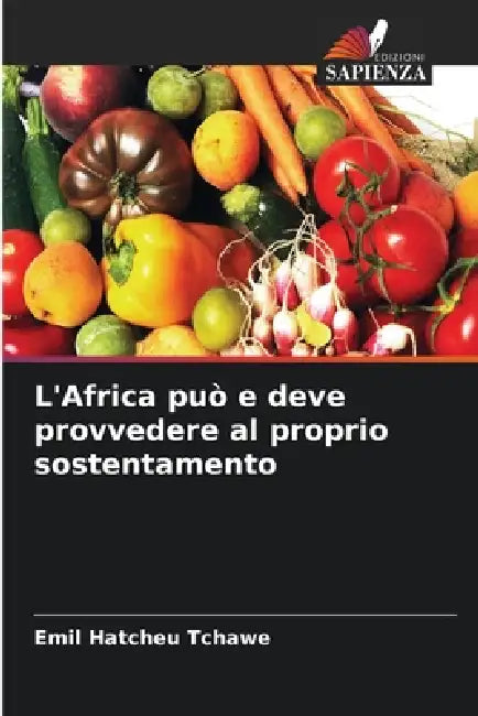L'Africa può e deve provvedere al proprio sostentamento by Emil Hatcheu Tchawe