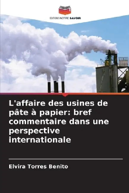 L'affaire des usines de pâte à papier: bref commentaire dans une perspective internationale by Elvira Torres Benito