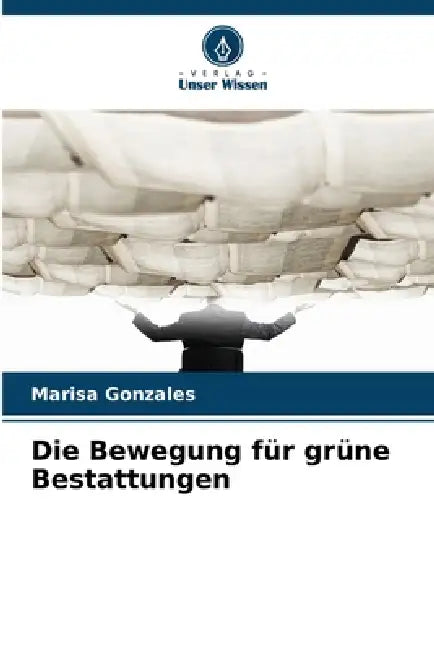 Die Bewegung für grüne Bestattungen by Marisa Gonzales