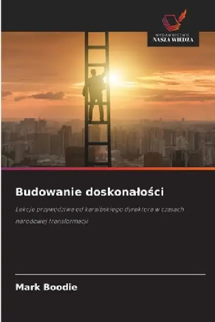 Budowanie doskonalości by Mark Boodie