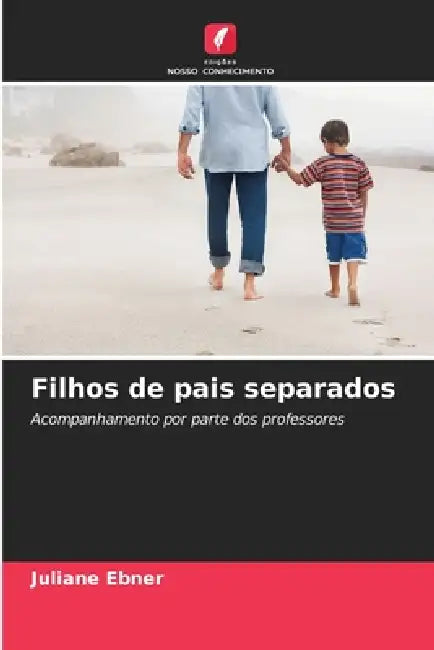 Filhos de pais separados by Juliane Ebner