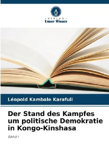 Der Stand des Kampfes um politische Demokratie in Kongo-Kinshasa by Leopold Kambale Karafuli