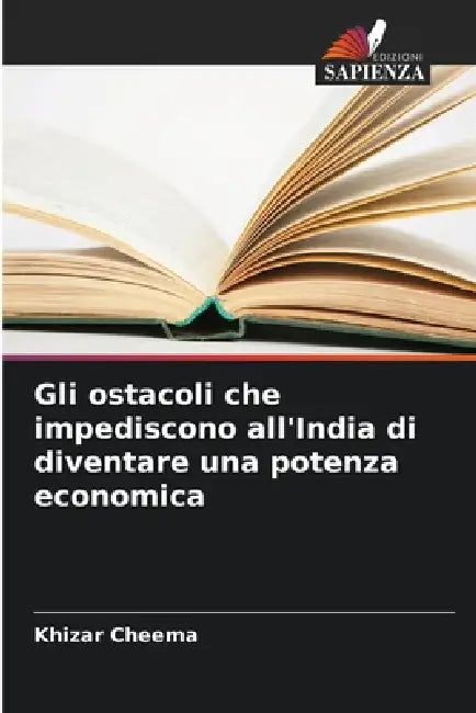 Gli ostacoli che impediscono all'India di diventare una potenza economica by Khizar Cheema