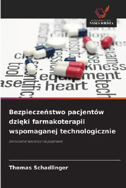 Bezpieczeństwo pacjentów dzięki farmakoterapii wspomaganej technologicznie by Thomas Schadlinger