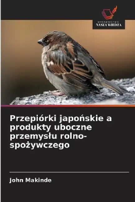 Przepiórki japońskie a produkty uboczne przemyslu rolno-spożywczego by John Makinde