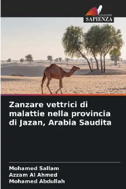 Zanzare vettrici di malattie nella provincia di Jazan, Arabia Saudita by Mohamed Sallam, Azzam Al Ahmed, Mohamed Abdullah