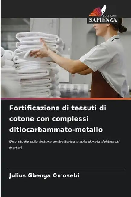 Fortificazione di tessuti di cotone con complessi ditiocarbammato-metallo by Julius Gbenga Omosebi