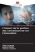 L'impact de la gestion des connaissances sur l'innovation by Yann Le Jeune, Landry Paillier, Thomas Calhoun