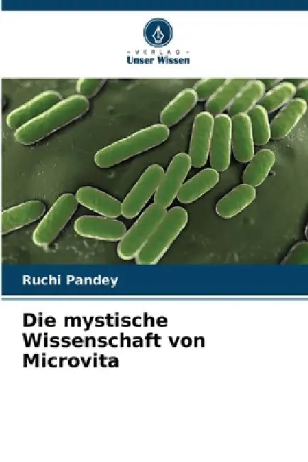 Die mystische Wissenschaft von Microvita by Ruchi Pandey