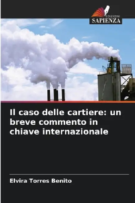 Il caso delle cartiere: un breve commento in chiave internazionale by Elvira Torres Benito