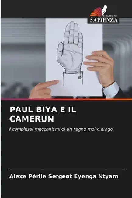 Paul Biya E Il Camerun by Alexe Périle Sergeot Eyenga Ntyam