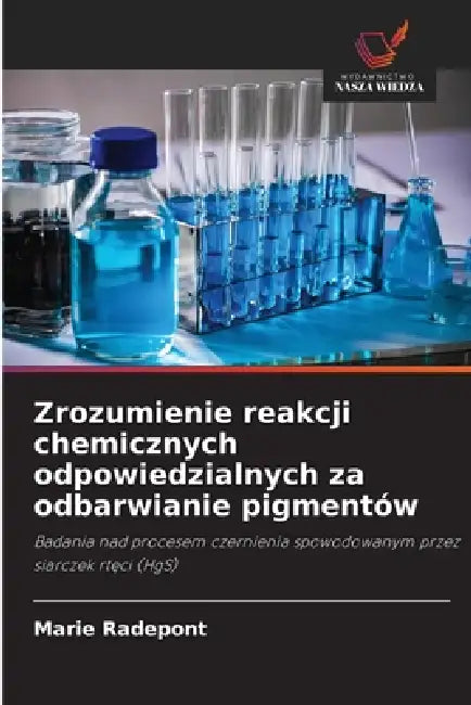 Zrozumienie reakcji chemicznych odpowiedzialnych za odbarwianie pigmentów by Marie Radepont