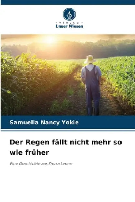Der Regen fällt nicht mehr so wie früher by Samuella Nancy Yokie