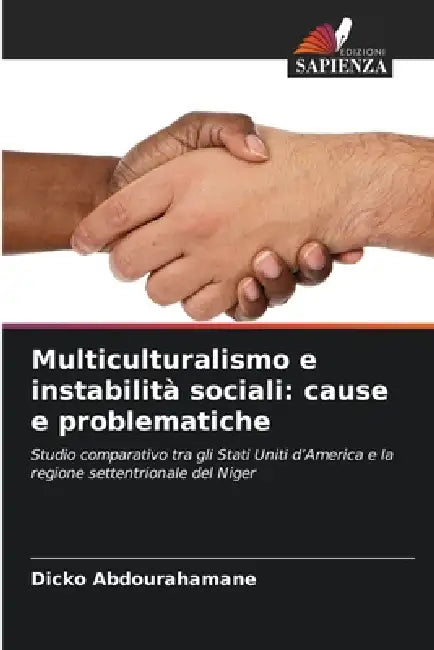 Multiculturalismo e instabilità sociali: cause e problematiche by Dicko Abdourahamane