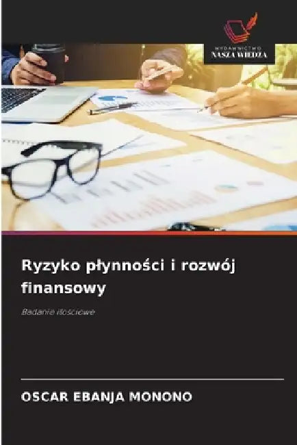 Ryzyko plynności i rozwój finansowy by Oscar Ebanja Monono