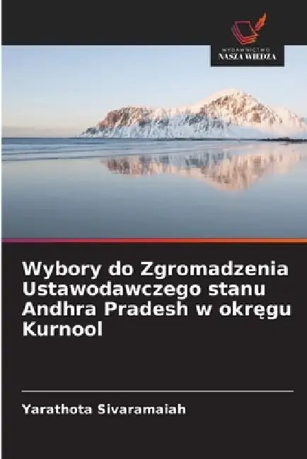 Wybory do Zgromadzenia Ustawodawczego stanu Andhra Pradesh w okręgu Kurnool by Yarathota Sivaramaiah