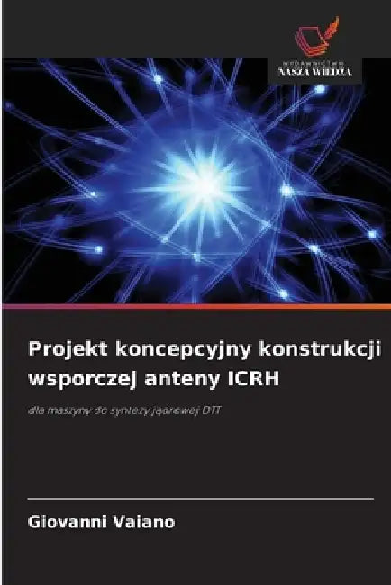 Projekt koncepcyjny konstrukcji wsporczej anteny ICRH by Giovanni Vaiano