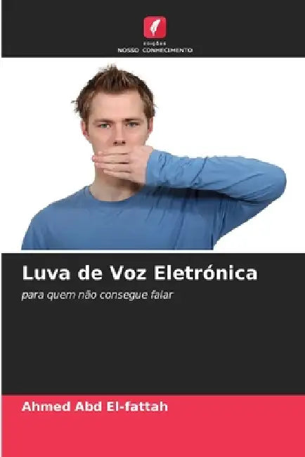 Luva de Voz Eletrónica by Ahmed Abd El-Fattah