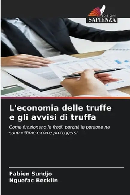 L'economia delle truffe e gli avvisi di truffa by Fabien Sundjo, Nguefac Becklin