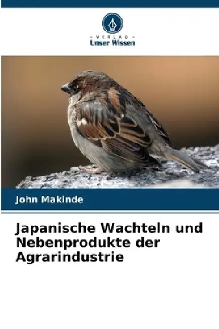 Japanische Wachteln und Nebenprodukte der Agrarindustrie by John Makinde