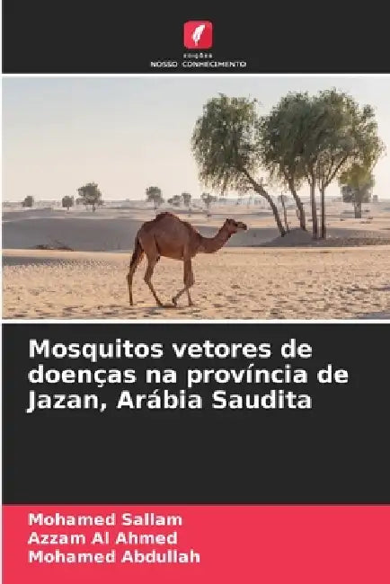 Mosquitos vetores de doenças na província de Jazan, Arábia Saudita by Mohamed Sallam, Azzam Al Ahmed, Mohamed Abdullah