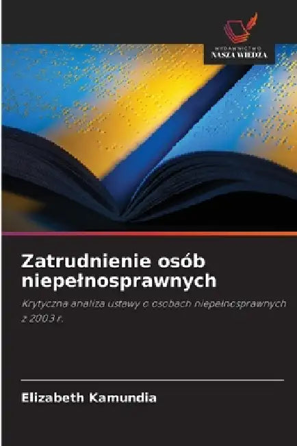 Zatrudnienie osób niepelnosprawnych by Elizabeth Kamundia