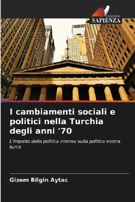 I cambiamenti sociali e politici nella Turchia degli anni '70 by Gizem Bilgin Aytaç