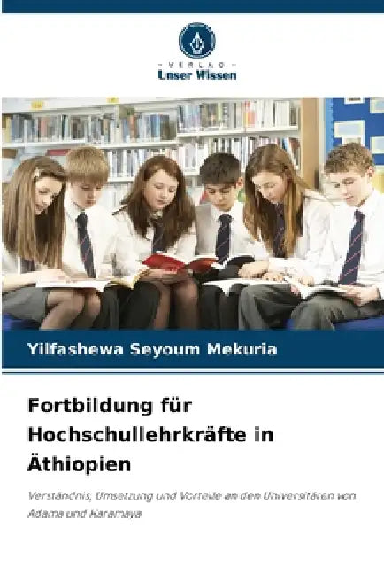 Fortbildung für Hochschullehrkräfte in Äthiopien by Yilfashewa Seyoum Mekuria