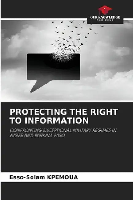 Protecting the Right to Information by Esso-Solam Kpemoua