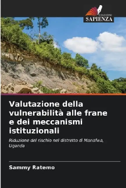 Valutazione della vulnerabilità alle frane e dei meccanismi istituzionali by Sammy Ratemo