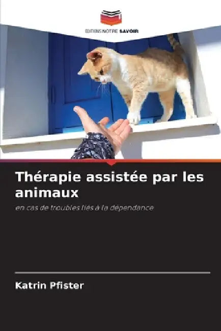 Thérapie assistée par les animaux by Katrin Pfister