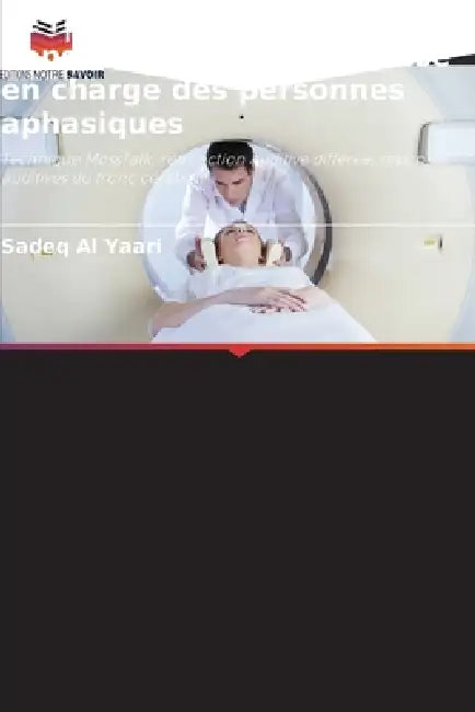Le rôle de la technologie dans l'évaluation et la prise en charge des personnes aphasiques by Sadeq Al Yaari