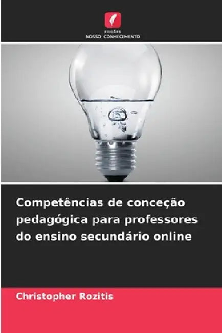 Competências de conceção pedagógica para professores do ensino secundário online by Christopher Rozitis