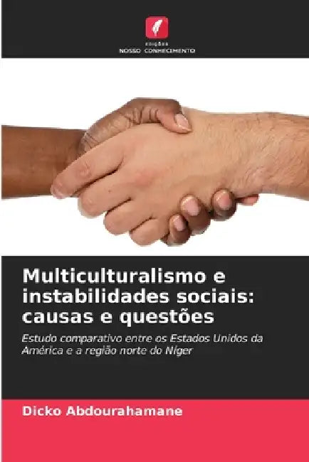Multiculturalismo e instabilidades sociais: causas e questões by Dicko Abdourahamane