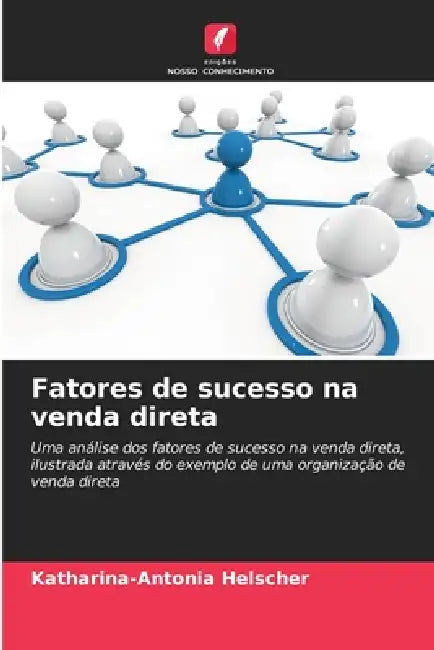Fatores de sucesso na venda direta by Katharina-Antonia Helscher