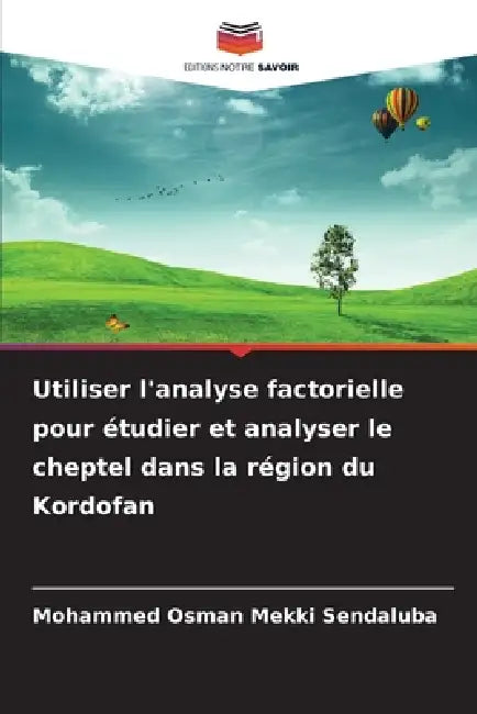 Utiliser l'analyse factorielle pour étudier et analyser le cheptel dans la région du Kordofan by Mohammed Osman Mekki Sendaluba