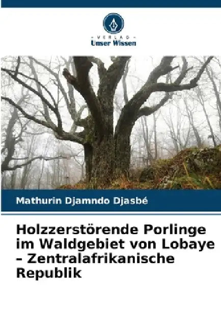 Holzzerstörende Porlinge im Waldgebiet von Lobaye - Zentralafrikanische Republik by Mathurin Djamndo Djasbé
