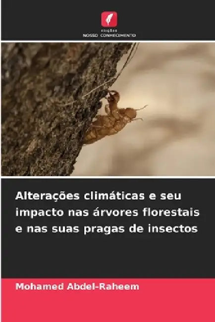Alterações climáticas e seu impacto nas árvores florestais e nas suas pragas de insectos by Mohamed Abdel-Raheem