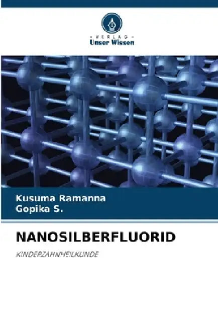 Nanosilberfluorid by Kusuma Ramanna, Gopika S