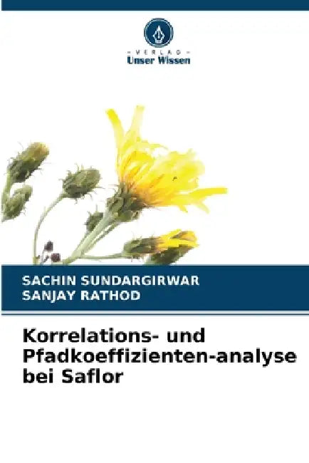 Korrelations- und Pfadkoeffizienten-analyse bei Saflor by Sachin Sundargirwar, Sanjay Rathod