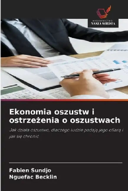 Ekonomia oszustw i ostrzeżenia o oszustwach by Fabien Sundjo, Nguefac Becklin