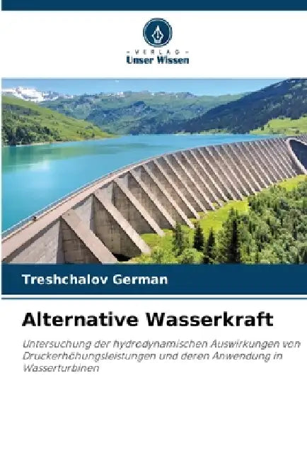 Alternative Wasserkraft by Treshchalov German