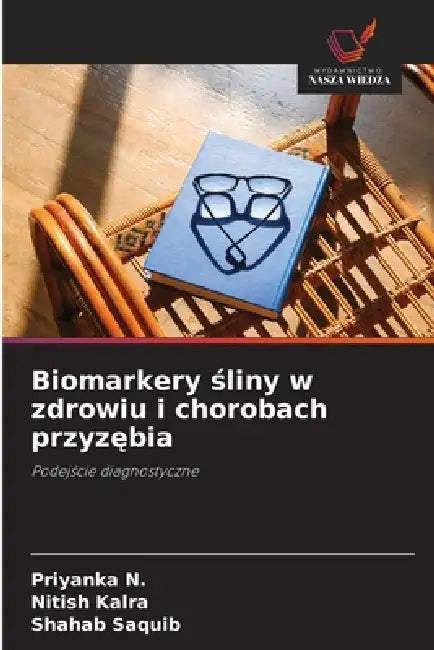 Biomarkery śliny w zdrowiu i chorobach przyzębia by Priyanka N, Nitish Kalra, Shahab Saquib