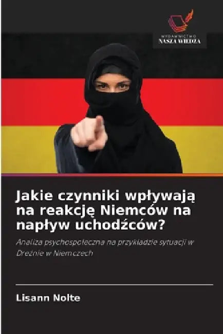 Jakie czynniki wplywają na reakcję Niemców na naplyw uchodźców? by Lisann Nolte