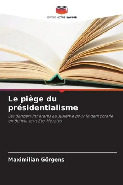 Le piège du présidentialisme by Maximilian Görgens