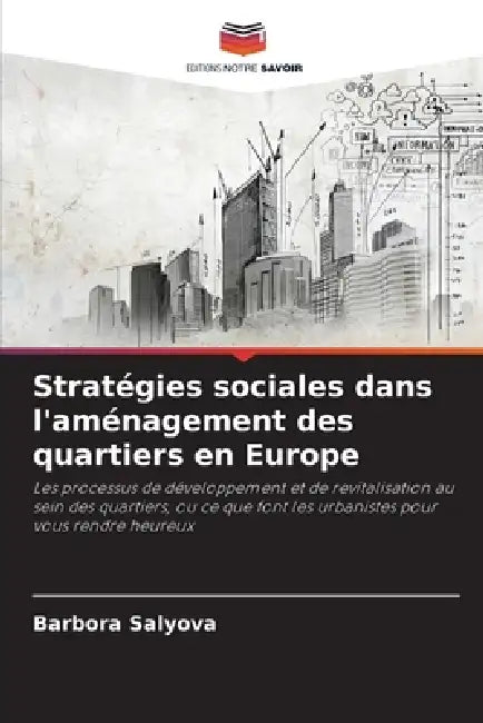 Stratégies sociales dans l'aménagement des quartiers en Europe by Barbora Salyova