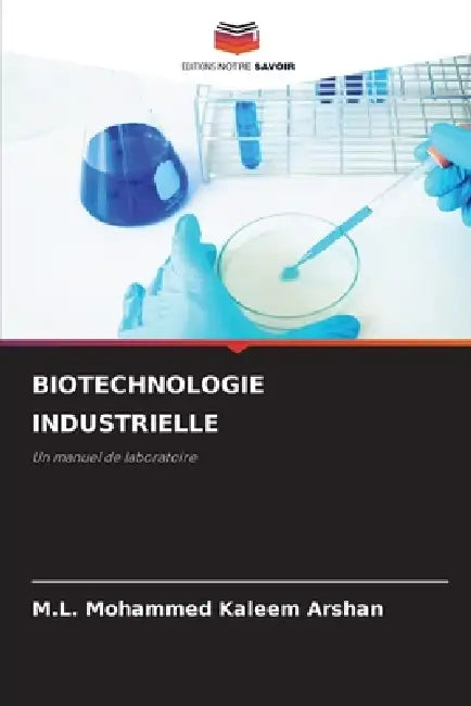 Biotechnologie Industrielle by M. L. Mohammed Kaleem Arshan