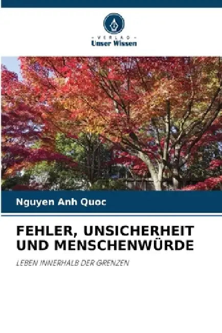 Fehler, Unsicherheit Und Menschenwürde by Nguyen Anh Quoc