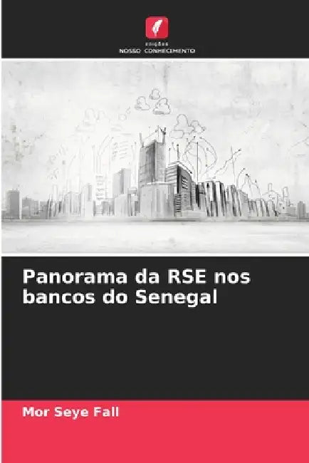 Panorama da RSE nos bancos do Senegal by Mor Seye Fall